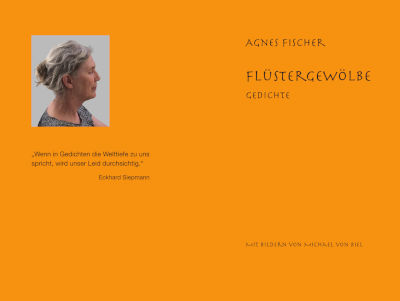 Agnes Fischer: Flüstergewölbe, Gedichte.