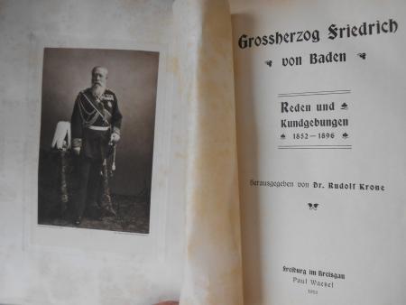 Großherzog FRIEDRICH von Baden Reden und Kundgebungen 1852 - 1896 mit WIDMUNG 