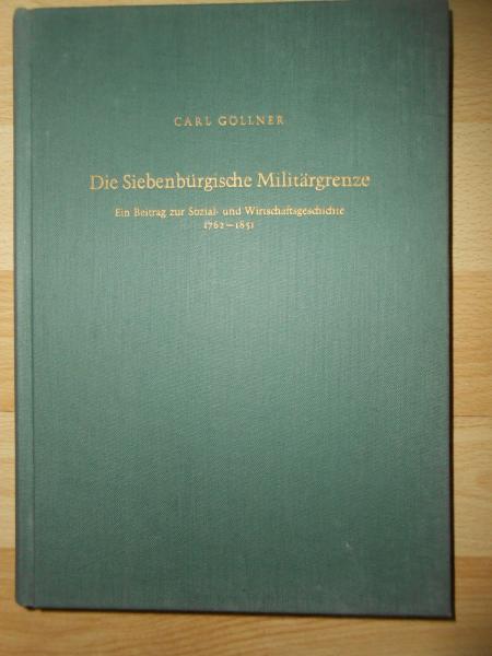 Carl Göllner Die Siebenbürgische Militärgrenze Oldenbourg Verlag Hermann Hienz