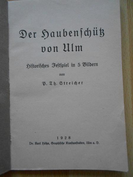 Der Haubenschütz von Ulm Paul Theodor Streicher + 1 Radierung v. K. A- Buschbaum
