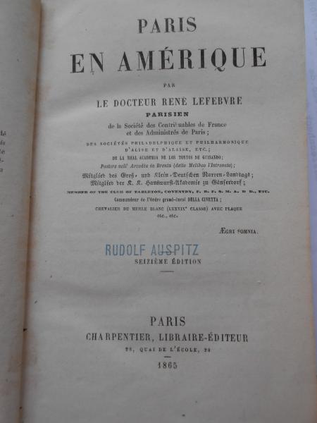 Paris en Amerique Lefebvre USA HELENE LIEBEN Grillparzer Rudolf Auspitz Leibl