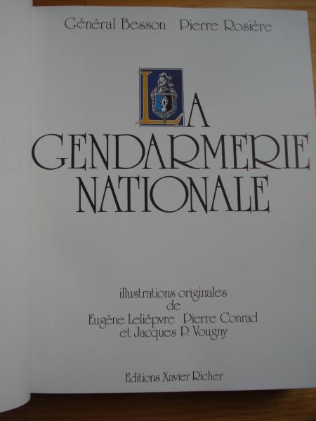 Besson Rosiere GENDARMERIE NATIONALE  Eug. Leliepvre Pierre Conrad J.P.Vougny 